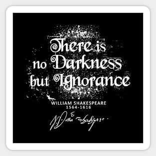 Shakespeare-There is no darkness but ignorance-English Writer Sticker